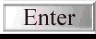 Enter